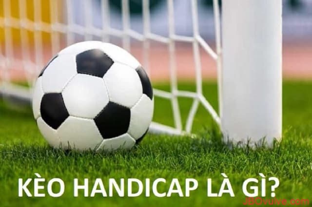 JBO Kèo Handicap là gì? JBO Kèo Handicap là gì?