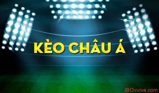 Kèo cá cược châu Á Kèo cá cược châu Á