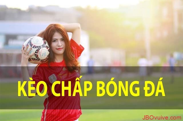 Kèo chấp với đa dạng những tỷ lệ khác nhau Kèo chấp với đa dạng những tỷ lệ khác nhau